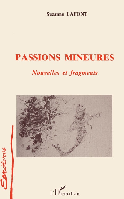 Passions mineures : nouvelles et fragments