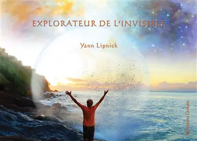 Explorateur de l'invisible : guide pratique