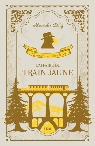 Le meurtre est dans le pré. L'affaire du train jaune