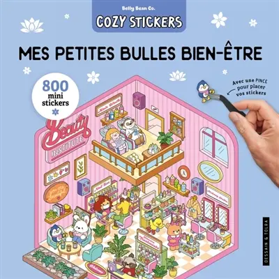 Mes petites bulles bien-être : 800 mini stickers : cozy stickers