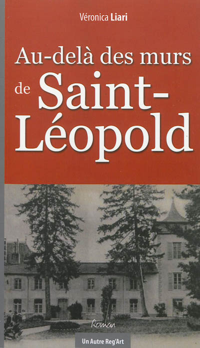 Au-delà des murs de Saint-Léopold