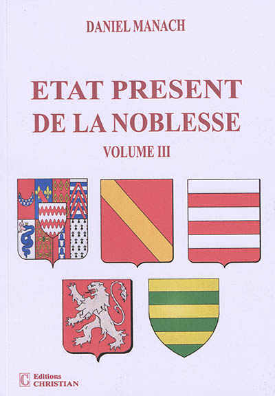 Etat présent de la noblesse. Vol. 3