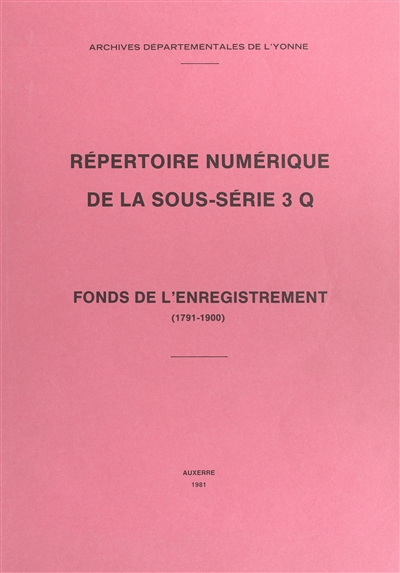 Répertoire numérique de la sous-série 3 Q : Fonds de l'enregistrement (1791-1800)
