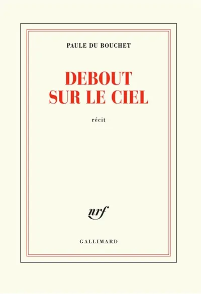 Debout sur le ciel : récit