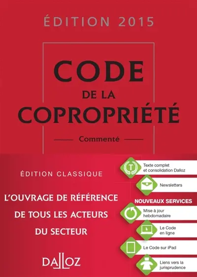 Code de la copropriété commenté : édition 2015