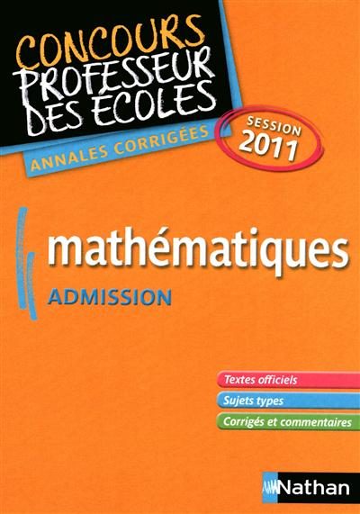 Mathématiques : admission : annales corrigées session 2011