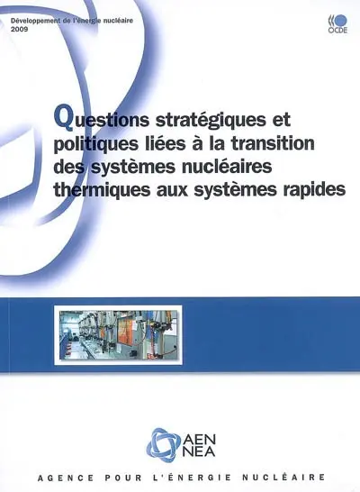 Questions stratégiques et politiques liées à la transition des systèmes nucléaires thermiques aux systèmes rapides
