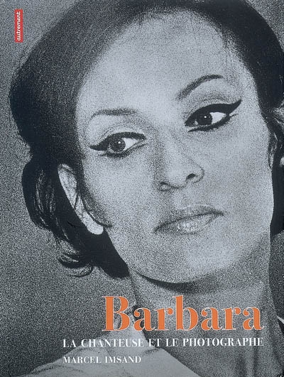 Barbara : la chanteuse et le photographe