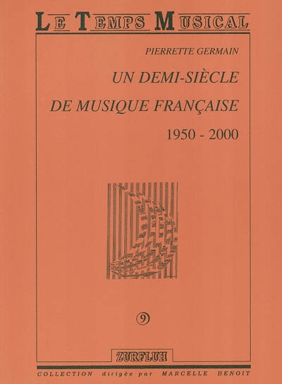 Un demi-siècle de musique française, 1950-2000