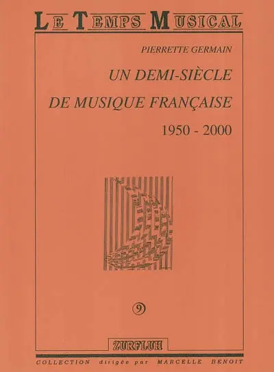 Un demi-siècle de musique française, 1950-2000