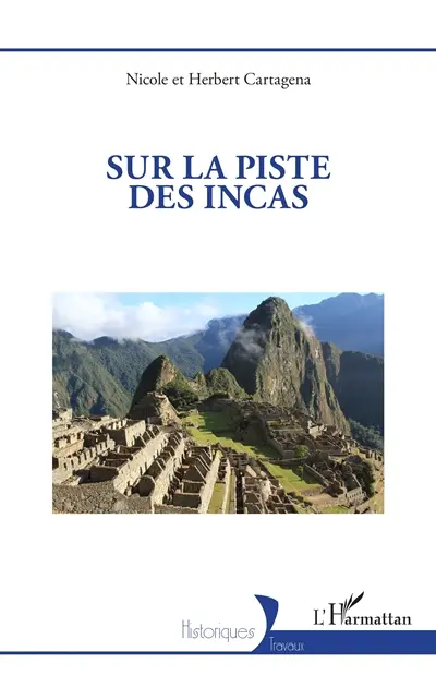 Sur la piste des Incas Sur la piste des Incas