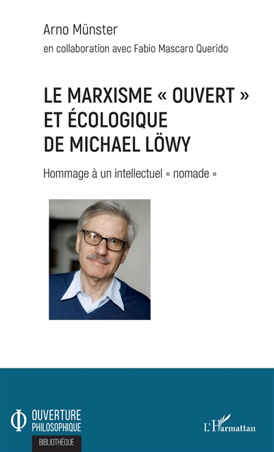 Le marxisme ouvert et écologique de Michael Löwy : hommage à un intellectuel nomade