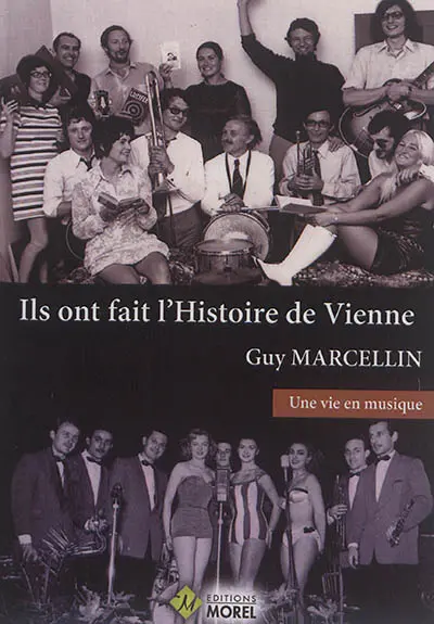 Ils ont fait l'histoire de Vienne. Une vie en musique