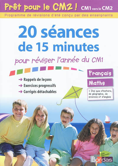 Prêt pour le CM2 ! : 20 séances de 15 minutes pour réviser l'année du CM1 : français, maths