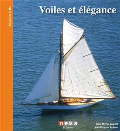 Voiles & élégances : yachts et belle plaisance