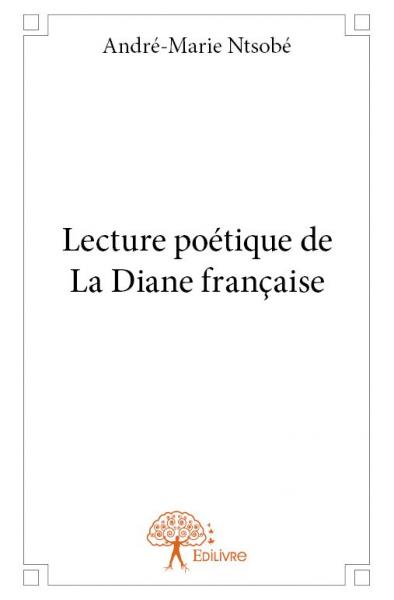 Lecture poétique de la diane française