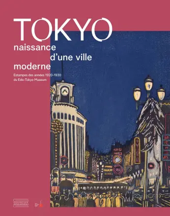 Tokyo, naissance d'une ville moderne : estampes des années 1920-1930 du Edo-Tokyo Museum