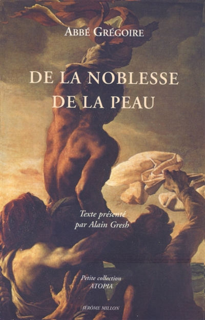 de la noblesse de la peau : du préjugé des blancs contre la couleur des africains et celle de leurs descendants noirs et sang mêlés (1826)