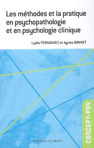 Les méthodes et la pratique en psychopathologie et psychologie clinique