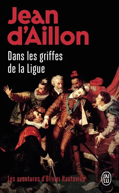 Les aventures d'Olivier Hauteville. Dans les griffes de la Ligue