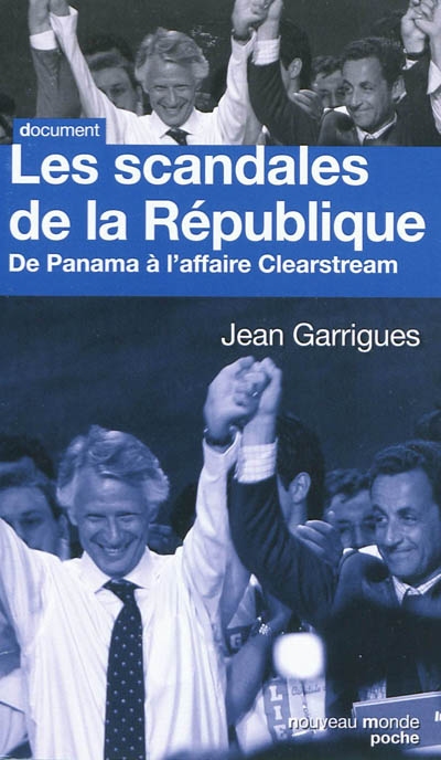 Les scandales de la République : de Panama à Clearstream