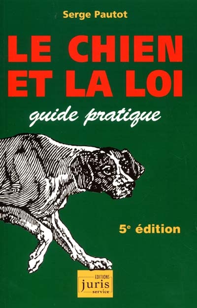 Le chien et la loi : guide pratique