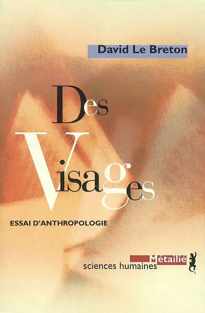 Des visages : essai d'anthropologie
