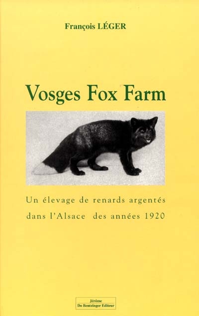 Vosges Fox-Farm : un élevage de renards argentés dans l'Alsace des années 1920