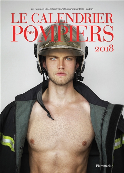 Le calendrier des pompiers 2018 : les Pompiers sans frontières photographiés par Brice Hardelin