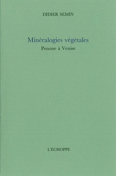 Minéralogies végétales : Penone à Venise