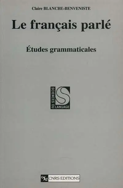 Le français parlé : études grammaticales