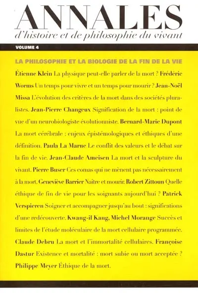 Annales d'histoire et de philosophie du vivant, n° 4. La philosophie et la biologie de la fin de la vie