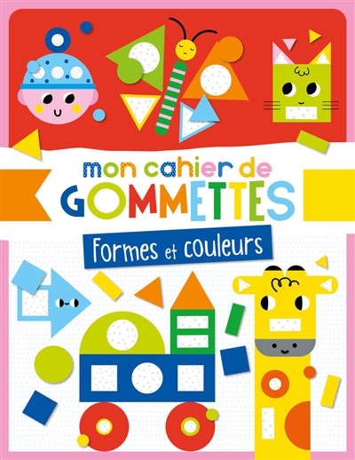 Formes et couleurs : colle les gommettes aux emplacements prévus en respectant les couleurs