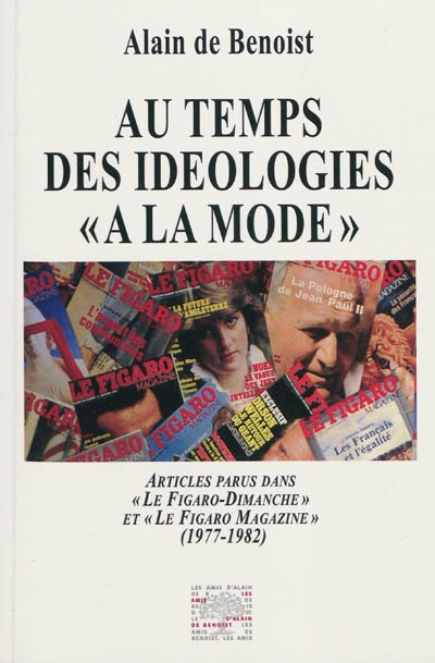 Au temps des idéologies à la mode : articles parus dans Le Figaro-Dimanche et Le Figaro-Magazine (1977-1982)