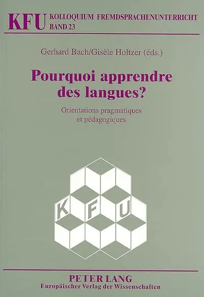 Pourquoi apprendre les langues ? : orientations pragmatiques et pédagogiques