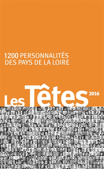 1.200 personnalités des Pays de la Loire : les têtes 2016