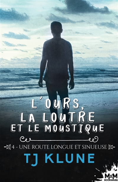 Une Route longue et sinueuse : L'ours, la loutre et le moustique, T4