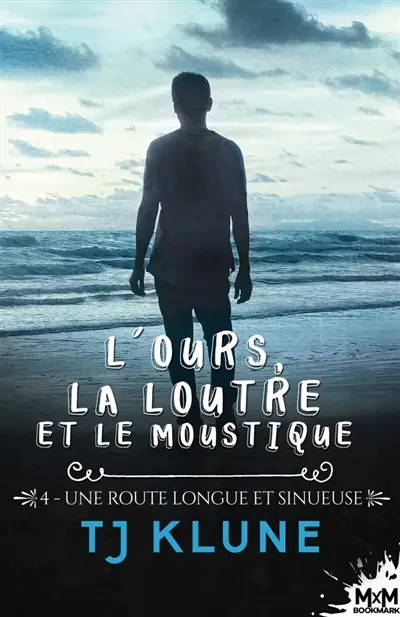 Une Route longue et sinueuse : L'ours, la loutre et le moustique, T4