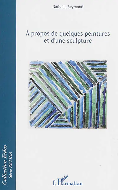 A propos de quelques peintures et d'une sculpture