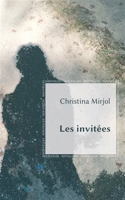 Les invitées : Nouvelles