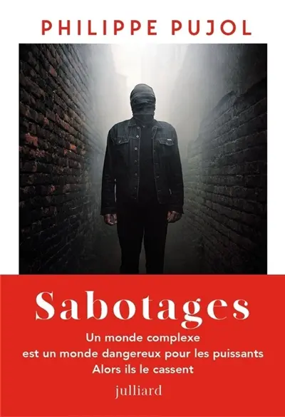 Sabotages : un monde cassé Sabotages : un monde cassé
