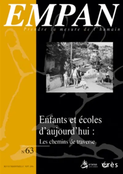 Empan, n° 63. Enfants et écoles d'aujourd'hui : les chemins de traverse