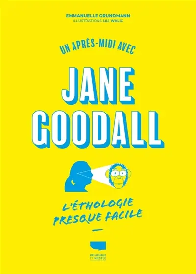 Une après-midi avec Jane Goodall : l'éthologie presque facile