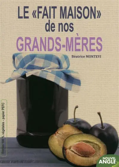 Le fait-maison de nos grands-mères