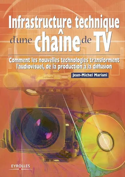 Infrastructure d'une chaîne de TV : comment les nouvelles technologies transforment l'audiovisuel, de la production à la diffusion