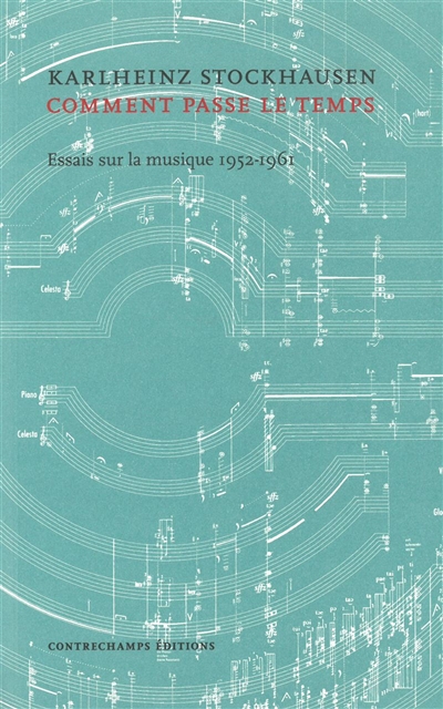 Comment passe le temps : essais sur la musique 1952-1961