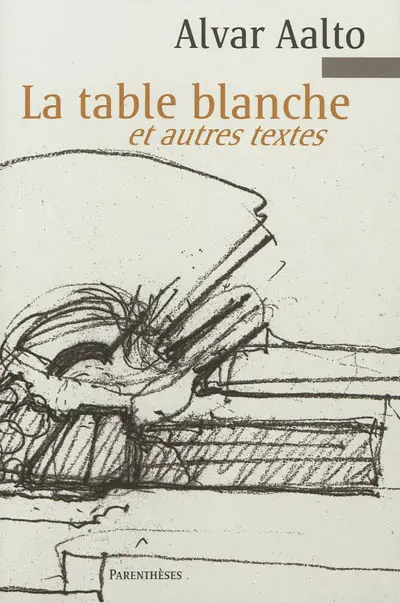 La table blanche : et autres textes