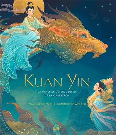 kuan yin : la princesse devenue déesse de la compassion