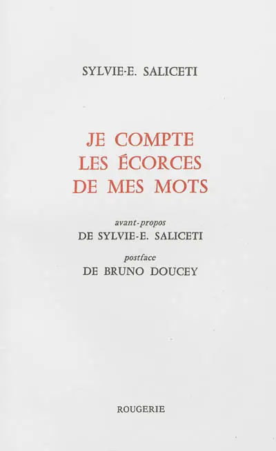 Je compte les écorces de mes mots