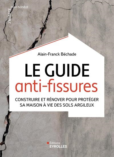 Le guide anti-fissures :...